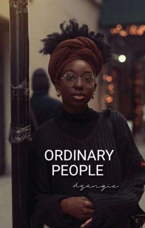 Ordinary People ✓  by dzangiewrites