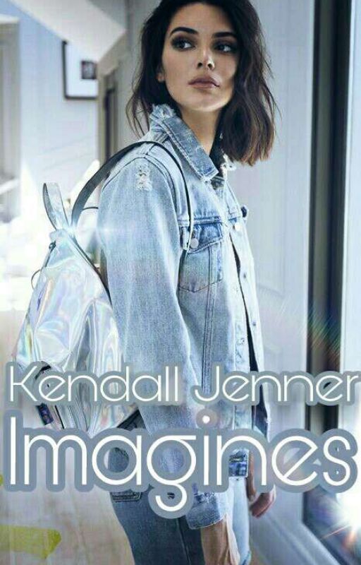 Kendall Jenner Imagines {GxG} by emptyheadedkids