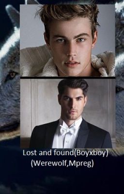 Lost and found ( boyxboy, Werewolf, Mpreg) Completed ( cover changed) cover