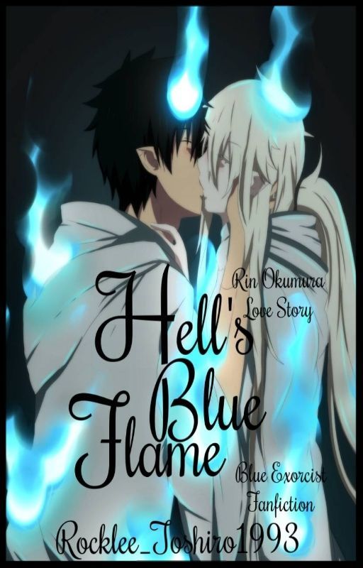 Hell's Blue Flames ||Blue Exorcist - Rin Okumura|| by Rocklee_Toshiro1993