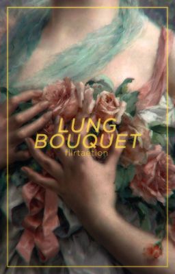 lung bouquet | j.jk   p.jm ✓ cover