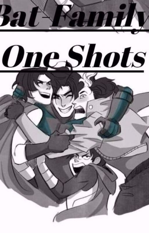 Bat-Family and Bat-Mom-(Batman)One Shots by FireInTheWriter