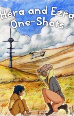 Hera and Ezra One-Shots cover