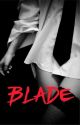 Blade ✔️ by Hchynna