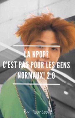 La Kpop ? C'est pas pour les gens normaux ! 2.0 cover