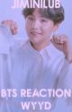 BTS REACTIONS/WWYD ✅ by bngtnism