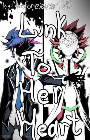 Link To Her Heart [Fujiki Yusaku/Playmaker X Female! Reader X Revolver] by epiphanymoon_93