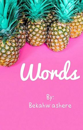 « Words » by Bekahwashere