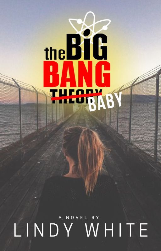 The Big Bang Baby [The Big Bang Theory] by LindyWhite_Author