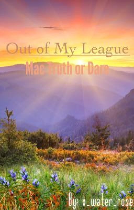 Out of My League ★ MAC Truth or Dare by x_water_rose_x