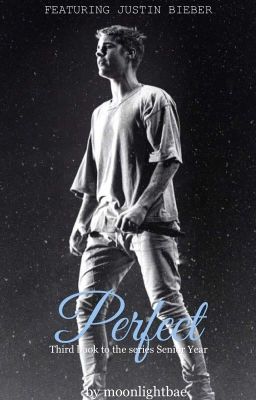 Perfect (Third book to the series Senior Year) - jb cover