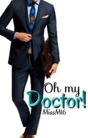 Oh my Doctor! (On-going) PG13 by MissM16