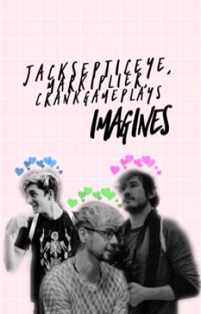 jse ; markiplier ; ethan imagines ♡ by rileyasf