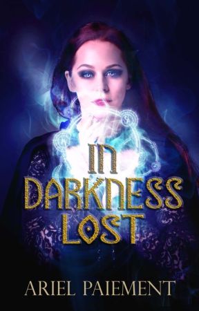 In Darkness Lost (Now on Amazon Kindle!) by ariel_paiement1