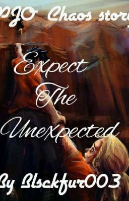 Expect the Unexpected  (A Percy Jackson/Chaos fanfiction) cover