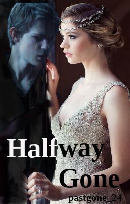 Halfway Gone (COMPLETED) cover