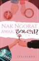 Nak Ngorat Awak, Boleh? by syaznixon