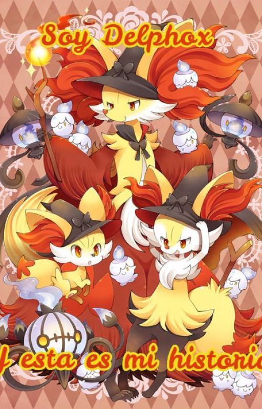 Soy Delphox, y esta es mi historia by Taly4455