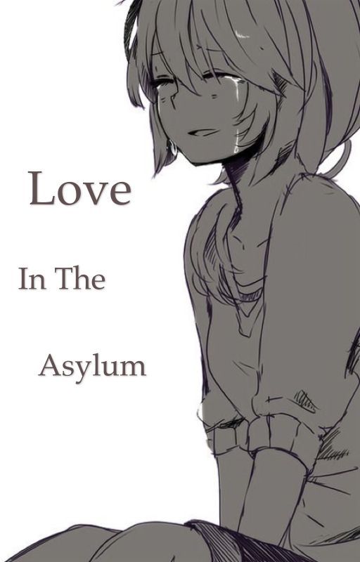 Love In The Asylum  (Asylumtale x reader) by kmosby13