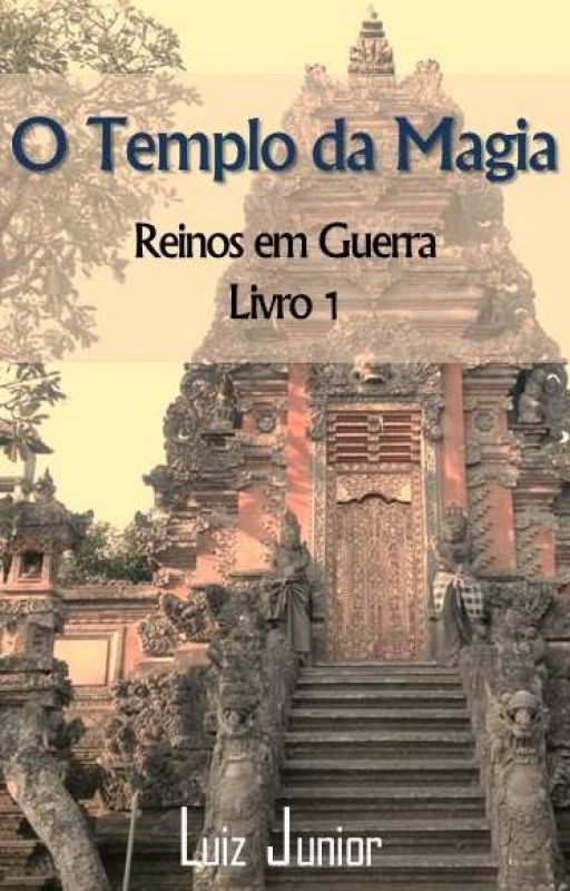 O Templo da Magia (Reinos em Guerra - Livro 1) by LuizJunior76