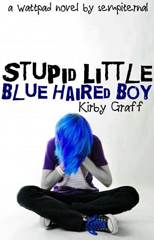 Stupid Little Blue Haired Boy (boyxboy) by sempiiternal