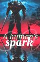 A Human's Spark by Beteljace