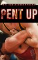 Pent up by Chrisisnotmyname