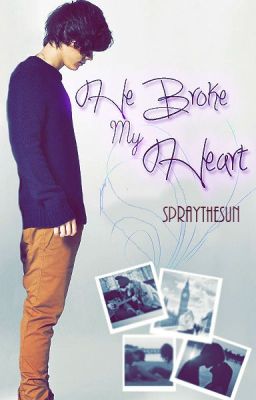 He Broke My Heart (Harry Styles FanFic) cover