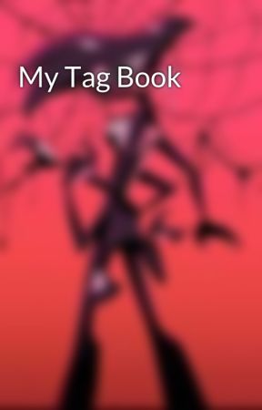 My Tag Book by band_geek017