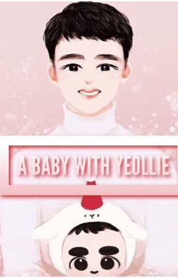 ❀ A baby with Yeollie ☁️ [ChanSoo]  cover