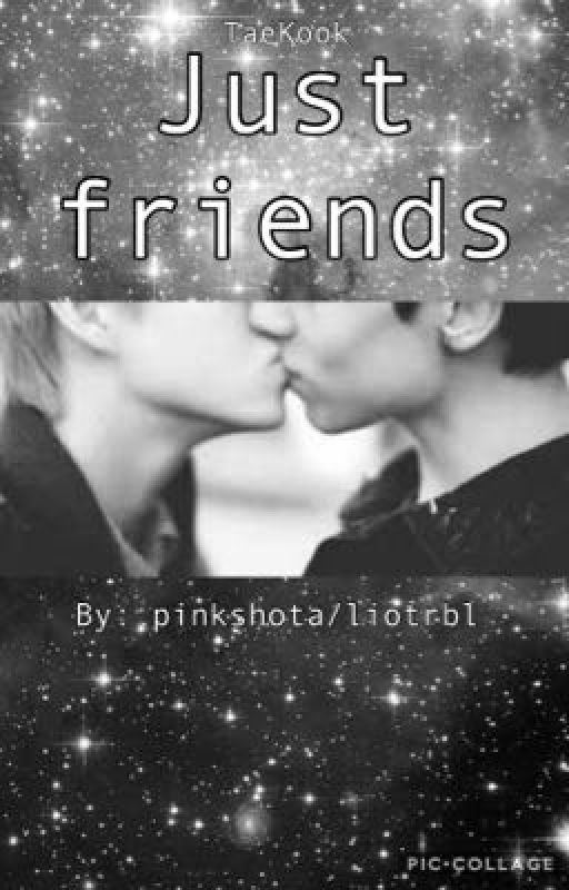 Just Friends || taekook by pinkshota