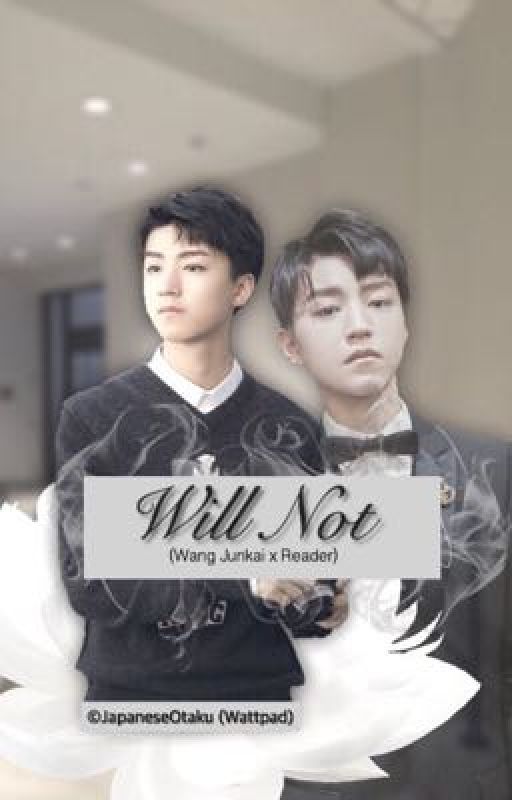 Will Not  ||《wjk》 by JapaneseOtaku