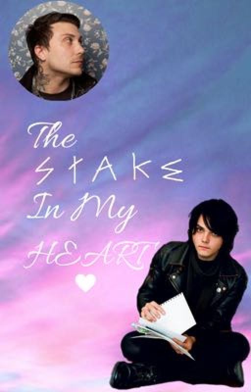 The Stake In My Heart {Frerard AU} by FanFicPanda