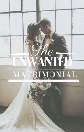 The Unwanted Matrimonial ✔ by Teekay044a