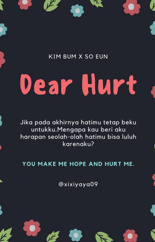 Dear Hurt [BumSso✔] by xixiyaya