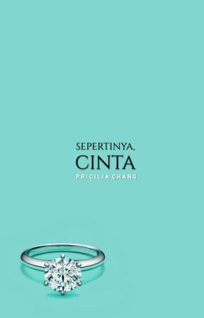 Sepertinya, Cinta (UPDATE SUNDAYS) by PriciliaChang