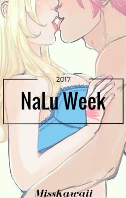 NaLu Week 2017 { Fairy Tail • NaLu } cover