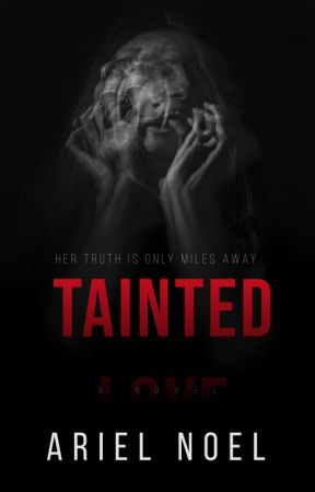 Tainted Love (Paused Until Sins Lust A Vampire is finished) by ArielNoel18