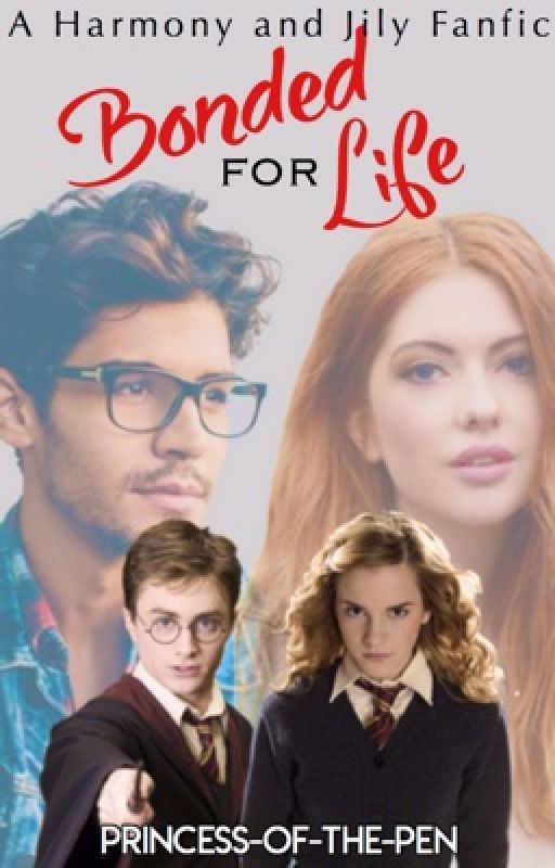 Bonded For Life ⚡️ A Harmony & Jily story by BroadwayButterfly310