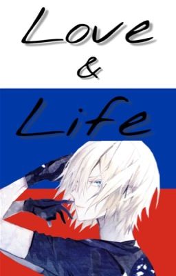 Love & Life: Yuri Plisetsky x Reader cover