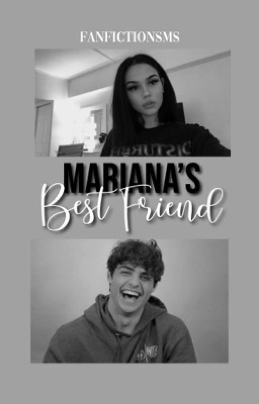 Mariana's best friend | Jesus foster by FanFictionsMS