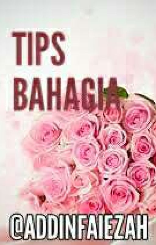 Tips Bahagia by addinputeri