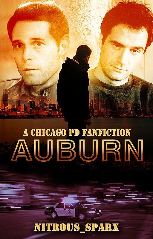 Auburn (A Chicago PD Fanfiction) by nitrous_sparx