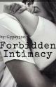 Forbidden Intimacy by falingnlovewthestars