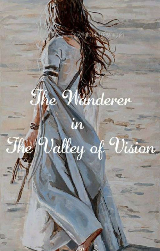 The Wanderer in the Valley of Vision [Christian Poetry] (Full Manuscript) by 2Married4Ever