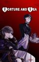 Torture and Tea (Kuroshitsuji fanfic) (Ciel x Sebastian) (Sebaciel) by yumenosakura