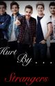 (1D Fanfic) Hurt By Strangers *Kidnapping* *Complete* by JiminsJxms