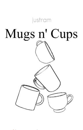 Mugs n' Cups by just-ram