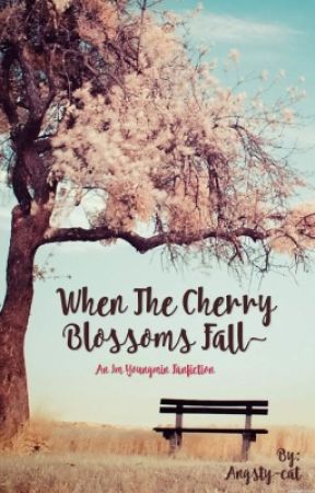 When The Cherry Blossoms Fall: Im Youngmin fanfiction by Angsty-cat