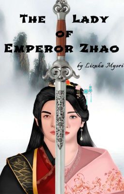 The Lady Of Emperor Zhao✔[TAMAT] (TERSEDIA DI KUBACA DAN GOOGLE PLAY) cover